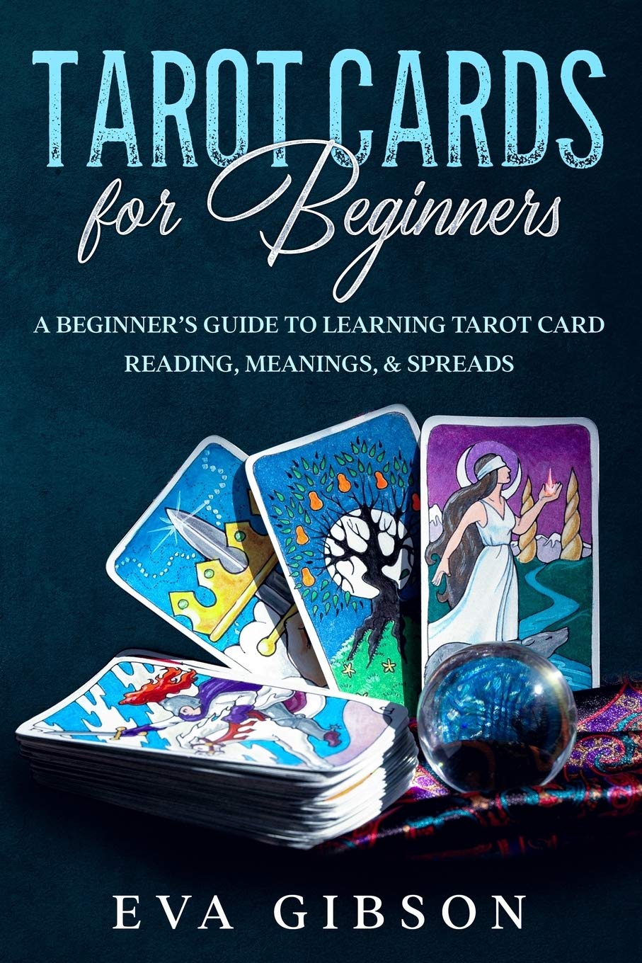 Tarot Cards for Beginners: A Beginner's Guide to Learning Tarot Card Reading, Meanings, & Spreads - Corrections Bookstore