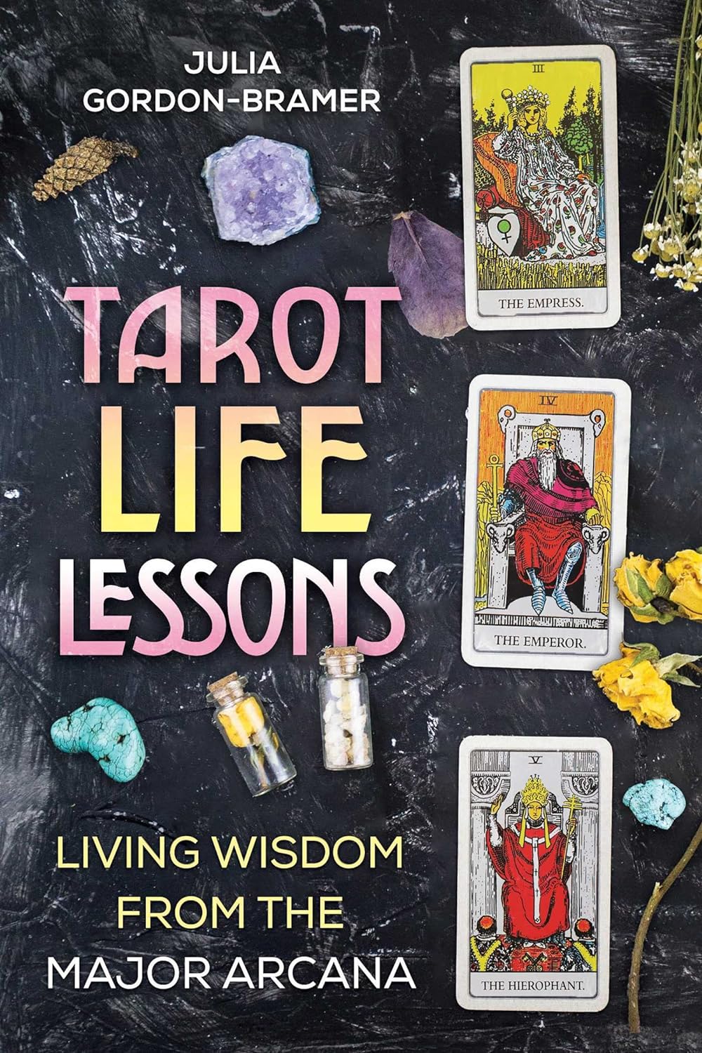 Tarot Life Lessons Living Wisdom from the Major Arcana - Corrections Bookstore