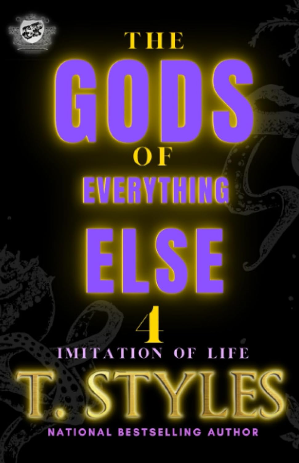 The Gods Of Everything Else 4 Imitation Of Life (The Cartel Publications Presents) - Corrections Bookstore