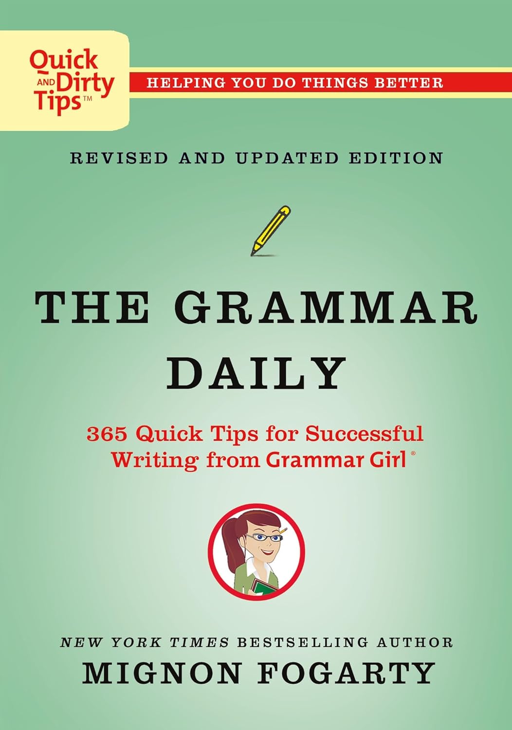 The Grammar Daily 365 Quick Tips for Successful Writing from Grammar Girl (Revised) (Quick & Dirty Tips) - Corrections Bookstore