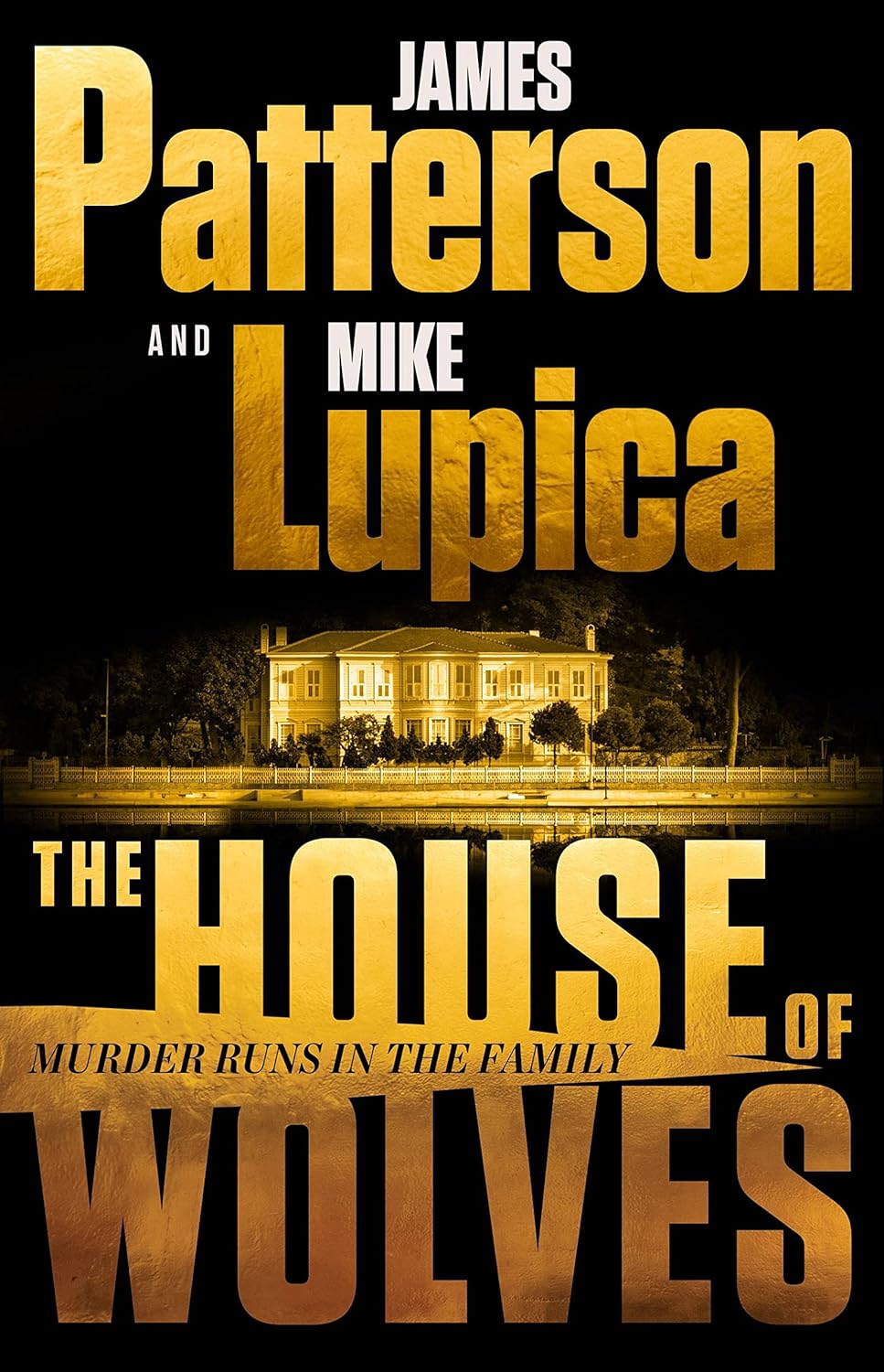 The House of Wolves Bolder Than Yellowstone or Succession, Patterson and Lupica's Power-Family Thriller Is Not to Be Missed - Corrections Bookstore