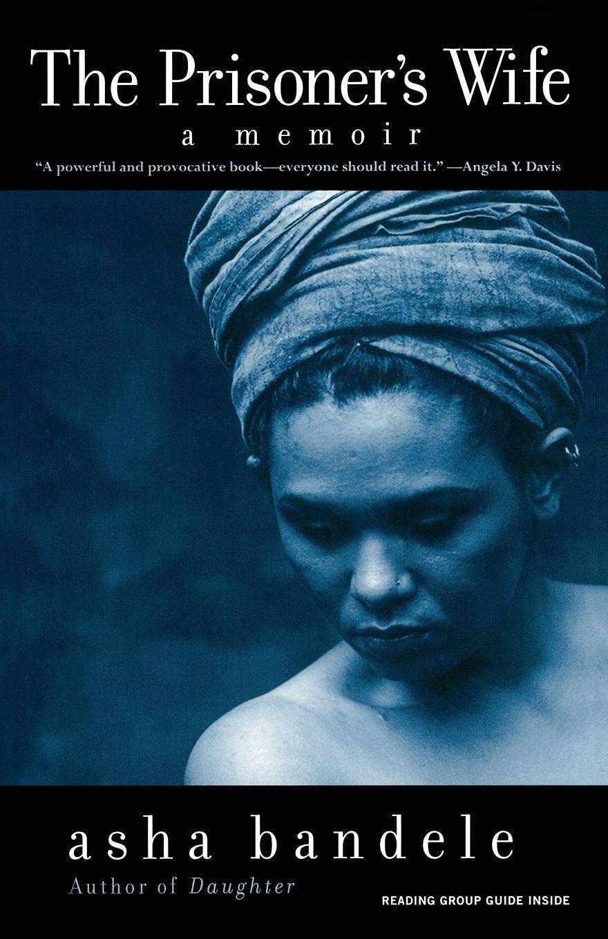 The Prisoner's Wife Politics & Social Sciences Asha Bandele