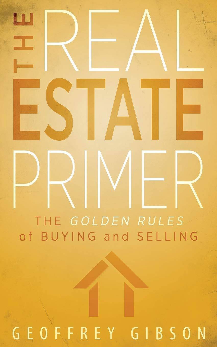 Real Estate Primer: The Golden Rules of Buying and Selling - Corrections Bookstore