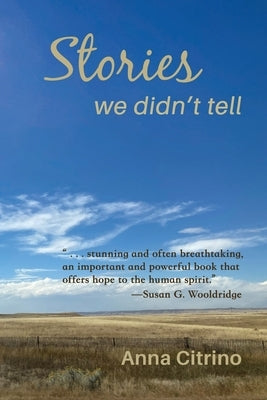 Stories We Didn't Tell by Citrino, Anna
