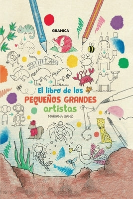 El Libro De Los Pequeños Grandes Artistas by Sanz, Mariana