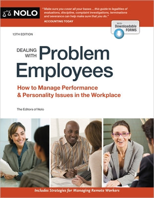 Dealing with Problem Employees: How to Manage Performance & Personal Issues in the Workplace by Nolo, The Editors of