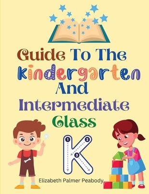 Guide To The Kindergarten And Intermediate Class Paperback Atlas Vista Publisher