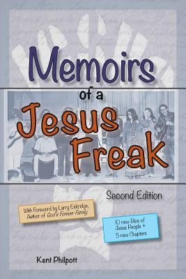 Memoirs of a Jesus Freak, 2nd Edition Paperback Earthen Vessel Publishing