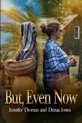 But, Even Now Paperback Woodsong (Formally Prince of Peace Publishers