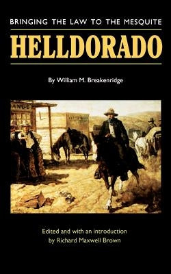 Helldorado: Bringing the Law to the Mesquite Paperback University of Nebraska Press