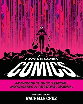 Experiencing Comics: An Introduction to Reading, Discussing, and Creating Comics Paperback Cognella Academic Publishing