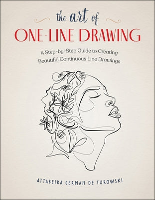 The Art of One-Line Drawing: A Step-By-Step Guide to Creating Beautiful Continuous Line Drawings Paperback Rocky Nook