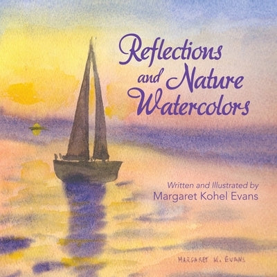 Reflections and Nature Watercolors Paperback WestBow Press