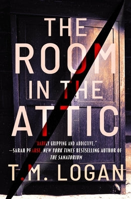 The Room in the Attic by Logan, T. M.
