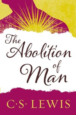 The Abolition of Man by Lewis, C. S. - Corrections Bookstore