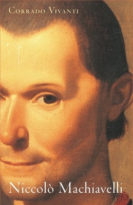 Niccolò Machiavelli: An Intellectual Biography Paperback Princeton University Press