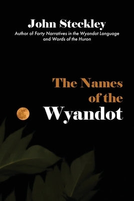 The Names of the Wyandot Paperback Rock's Mills Press