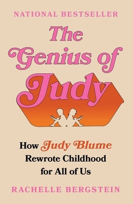 The Genius of Judy: How Judy Blume Rewrote Childhood for All of Us Paperback Atria/One Signal Publishers