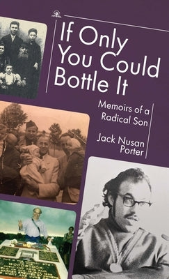 If Only You Could Bottle It: Memoirs of a Radical Son Paperback Cherry Orchard Books