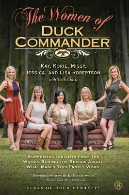 Women of Duck Commander Paperback Howard Books