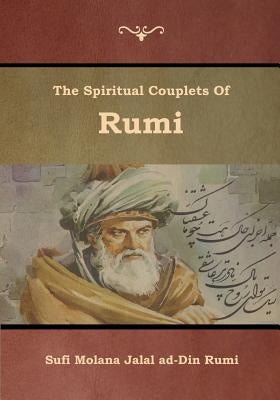 The Spiritual Couplets of Rumi Paperback Bibliotech Press