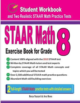 STAAR Math Exercise Book for Grade 8: Student Workbook and Two Realistic STAAR Math Tests Paperback Effortless Math Education