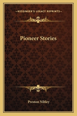 Pioneer Stories Paperback Kessinger Publishing