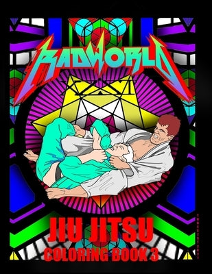 Radworld Jiu Jitsu Coloring Book: Jiu Jitsu Coloring Book Paperback Independently Published