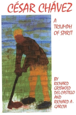 Cesar Chavez, Volume 11: A Triumph of Spirit Paperback University of Oklahoma Press