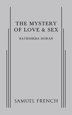 The Mystery of Love & Sex Paperback Samuel French, Inc.