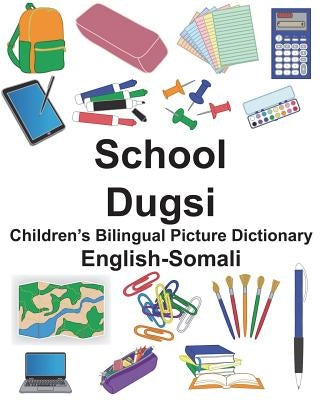 English-Somali School/Dugsi Children's Bilingual Picture Dictionary Paperback Createspace Independent Publishing Platform