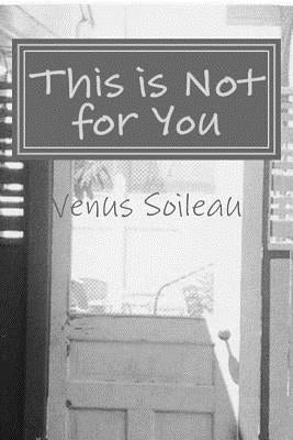 This is Not for You: a memoir Paperback Createspace Independent Publishing Platform