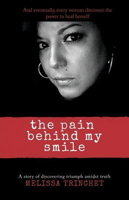 The Pain Behind My Smile Paperback 13th & Joan
