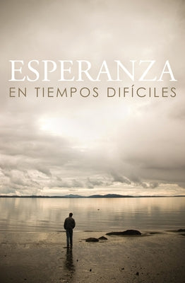 Hope for Hard Times (Spanish) (25-Pack) by Crossway
