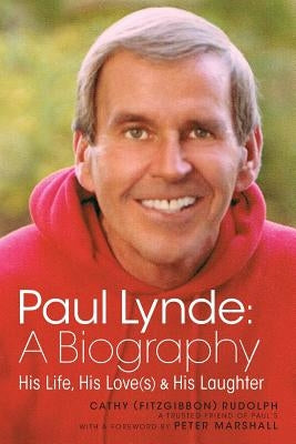 Paul Lynde: A Biography - His Life, His Love(s) and His Laughter Paperback BearManor Media