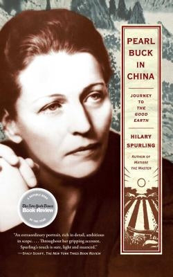 Pearl Buck in China: Journey to the Good Earth Paperback Simon & Schuster