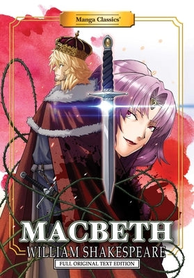 Manga Classics: Macbeth - Full Original Text Edition (Paperback) by Shakespeare, William
