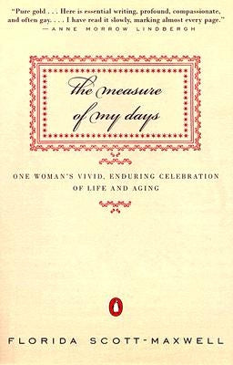 The Measure of My Days: One Woman's Vivid, Enduring Celebration of Life and Aging Paperback Penguin Books
