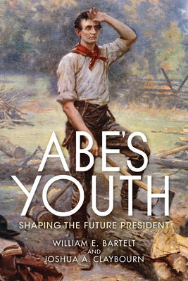 Abe's Youth: Shaping the Future President Paperback Indiana University Press
