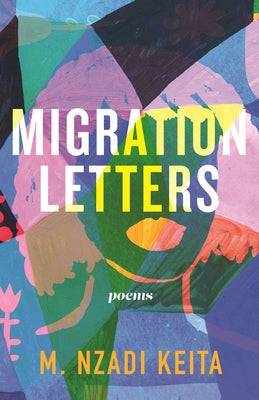Migration Letters: Poems Paperback Beacon Press