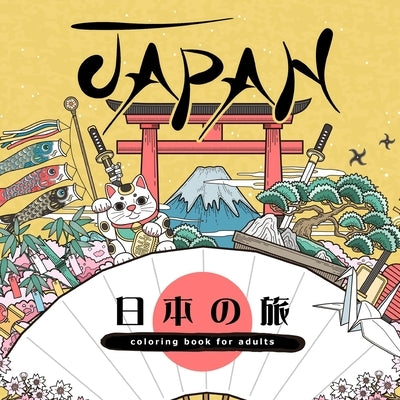 Japan Coloring Book for Adults: Japanese Coloring Book for Adults Japanese Culture Coloring Book for Adults - Geishas Japanese Tattoos Paperback Monsoon Publishing LLC Sonja LIDL Info@monsoo