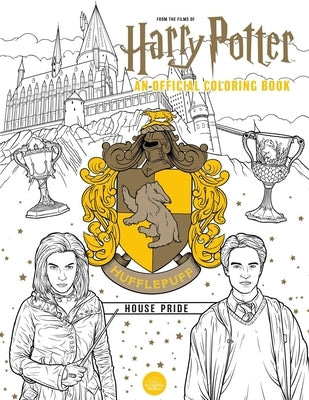 Harry Potter: Hufflepuff House Pride: The Official Coloring Book: (Gifts Books for Harry Potter Fans, Adult Coloring Books) Paperback Insight Editions