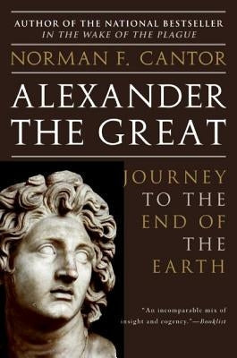 Alexander the Great: Journey to the End of the Earth Paperback Harper Perennial