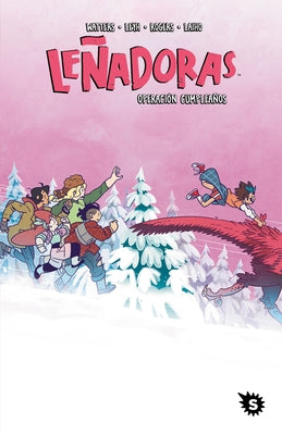 Leñadoras. Operación Cumpleaños / Lumberjanes. Stone Cold by Nd Stevenson