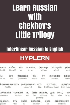 Learn Russian with Chekhov's Little Trilogy: Interlinear Russian to English Paperback Bermuda Word