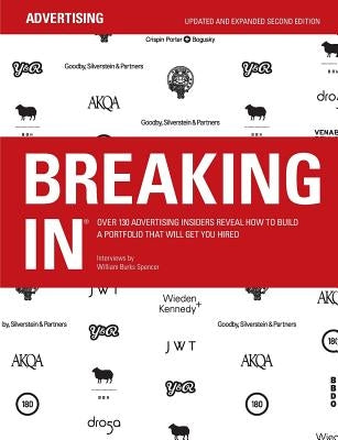 Breaking in: Over 130 Advertising Insiders Reveal How to Build a Portfolio That Will Get You Hired Paperback Tuk Tuk Press