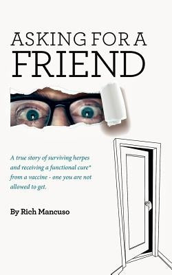 Asking for a Friend...: The true story of surviving herpes and receiving a functional cure from a Paperback Blurb