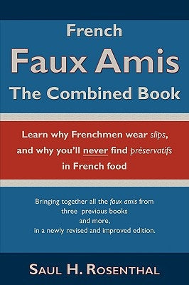 French Faux Amis: The Combined Book Paperback Wheatmark