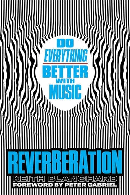 Reverberación / Reverberation: Estimula Tu Cerebro Y Mejora Tu Vida Con Músic / Stimulate Your Brain and Improve Your Life with Musica by Gabriel, Peter