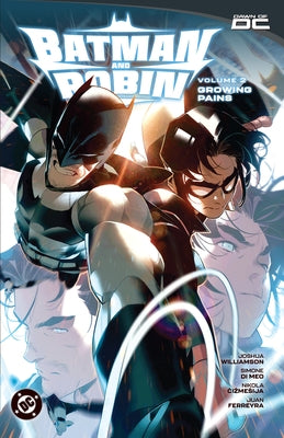 Batman and Robin Vol. 2: Growing Pains by Williamson, Joshua
